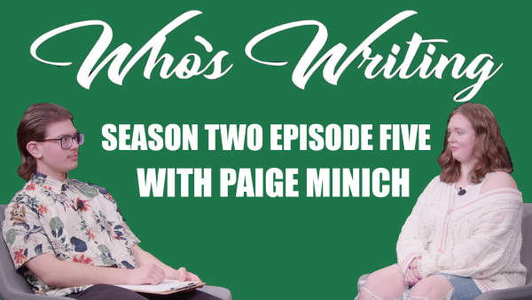 Who's Writing? With Paige Minich (Season 2 Episode 5)